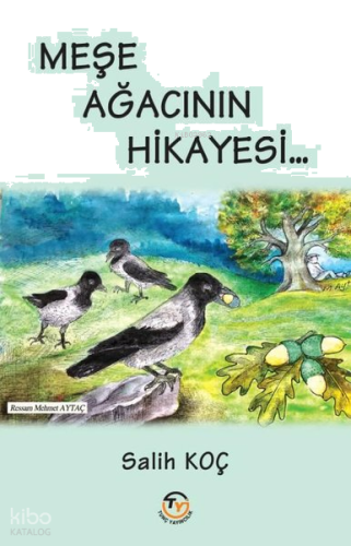 Meşe Ağacının Hikayesi