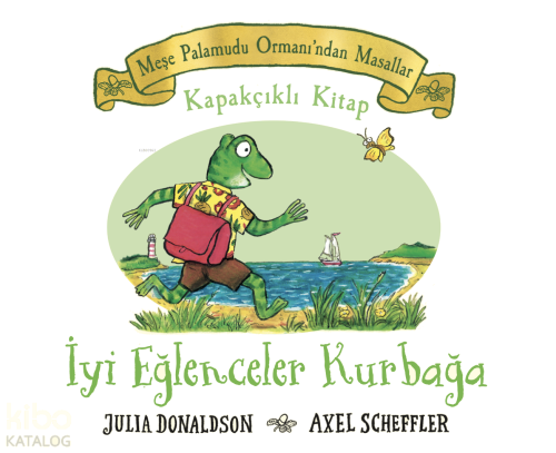 Meşe Palamudu Ormanı’ndan Masallar- İyi Eğlenceler Kurbağa