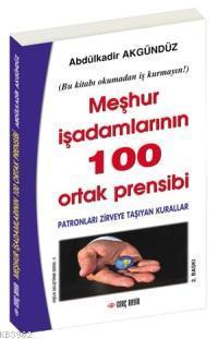 Meşhur İşadamlarının 100 Ortak Prensibi