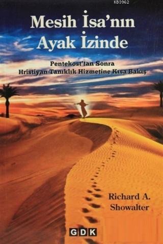 Mesih İsa'nın Ayak İzinde Pentekost'tan Sonra Hristiyan Tanıklık Hizmetine Kısa Bakış