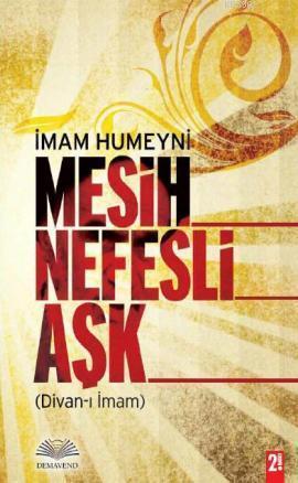 Mesih Nefesli Aşk (Ciltli); Divan-ı İmam