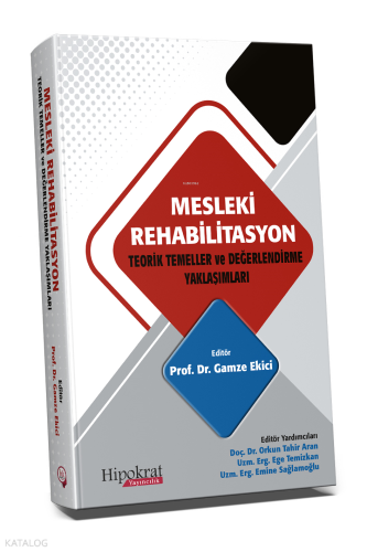 Mesleki Rehabilitasyon;Teorik Temeller ve Değerlendirme Yaklaşımları