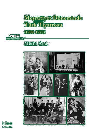 Meşrutiyet Döneminde Türk Tiyatrosu  (1908-1923)