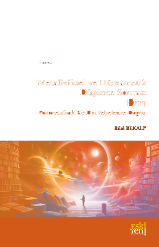 Metafiziksel ve Hümanistik Düşünce Sonrası Din