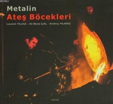 Metalin Ateş Böcekleri