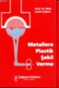 Metallere Plastik Şekil Verme