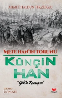 Metehanın Torunu - Künçin Han ;Gök'le Konuşan