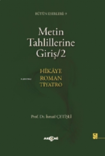 Metin Tahlillerine Giriş 2; Hikâye-roman-tiyatro