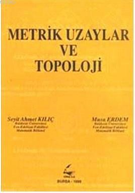 Metrik Uzaylar ve Topoloji