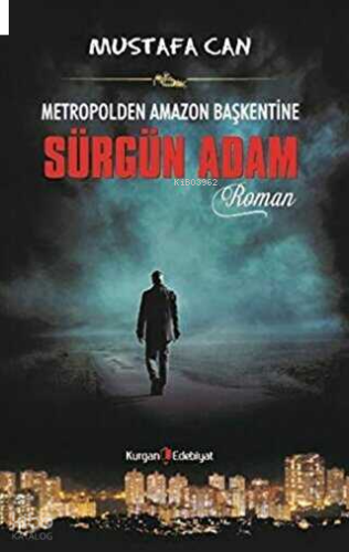 Metropolden Amazon Başkentine Sürgün Adam