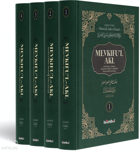 Mevkifu’l Akl 4 Cilt Takım;Akıl, İlim ve Âlemin Âlemlerin Rabbi ve Rasûlleri Karşısındaki Konumu