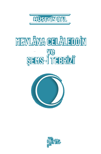 Mevlana Celaleddin Ve Şems-İ Tebrizi