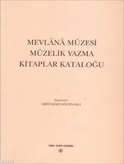 Mevlânâ Müzesi Müzelik Yazma Kitaplar Kataloğu