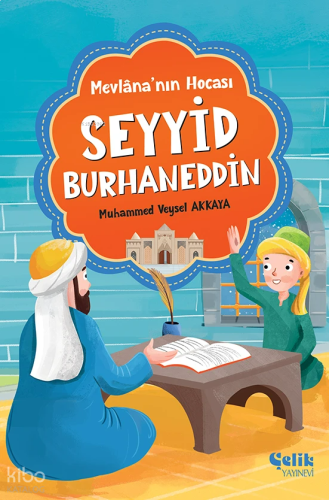 Mevlana’nın Hocası - Seyyid Burhaneddin