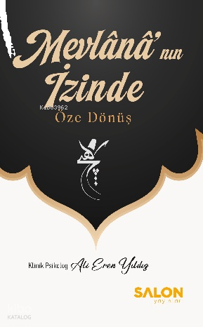 Mevlânâ’nın İzinde Öze Dönüş