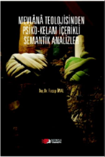 Mevlana Teolojisinden Psiko-Kelam İçerikli Semantik Analizler