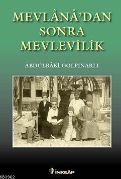 Mevlana'dan Sonra Mevlevilik