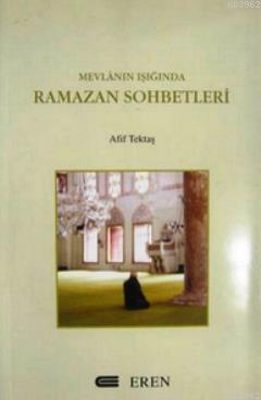 Mevlana'nın Işığında Ramazan Sohbetleri