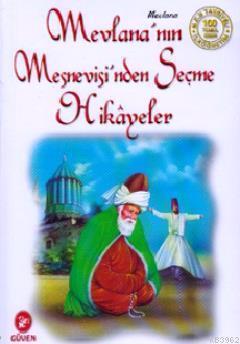 Mevlana'nın Mesnevisi'nden Seçme Hikayeler