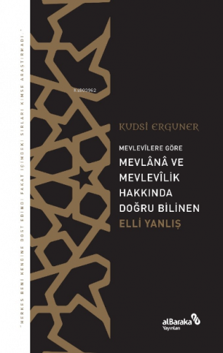 Mevlevîlere Göre Mevlânâ ve Mevlevîlik Hakkında Doğru Bilinen Elli Yanlış