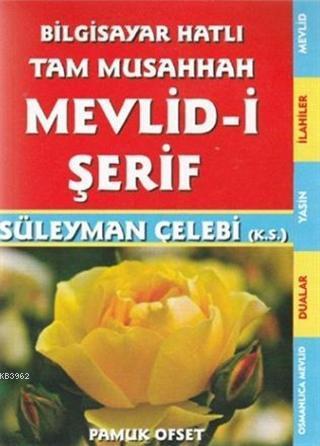 Mevlid-i Şerif - Bilgisayar Hatlı Tam Musahhah; (İlahi - 211)