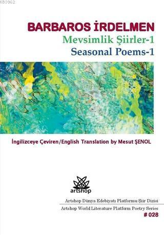 Mevsimlik Şiirler 1; Seasonal Poems 1