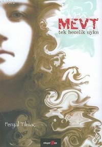 Mevt; Tek Hecelik Uyku