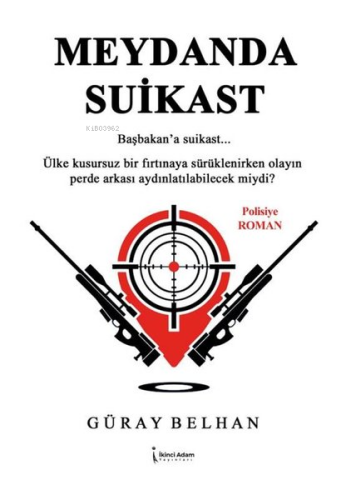 Meydanda Suikast - Başbakan'a Suikast...