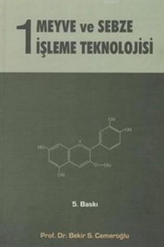 Meyve Sebze İşleme Teknolojisi 1. Cilt