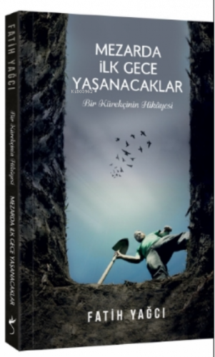 Mezarda İlk Gece Yaşanacaklar