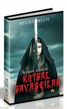 Mezardan Özgürlüğe - Kutsal Savaşçılar