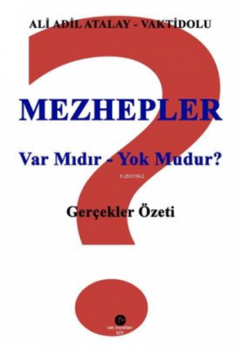 Mezhepler - Var mıdır - Yok mudur?