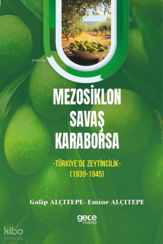Mezosiklon, Savaş, Karaborsa -Türkiye’de Zeytincilik- (1939-1945)