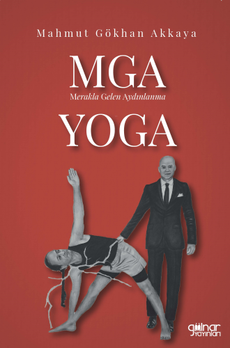 MGA Yoga;Merakla Gelen Aydınlanma