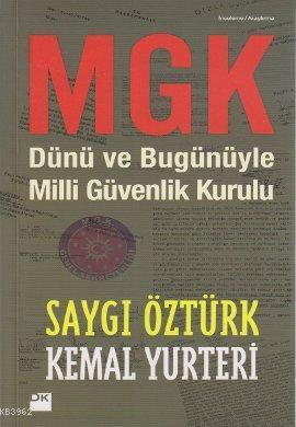 MGK; Dünü ve Bugünüyle Milli Güvenlik Kurulu