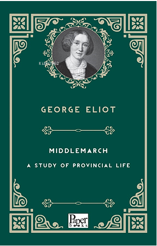 Middlemarch -A Study of Provincial Life