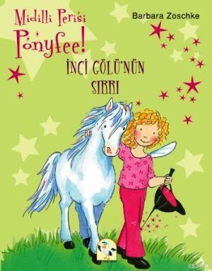 Midilli Perisi Ponyfee! - İnci Gölünün Sırrı