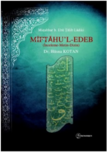 Miftahu’l-Edeb (İnceleme-Metin-Dizin)