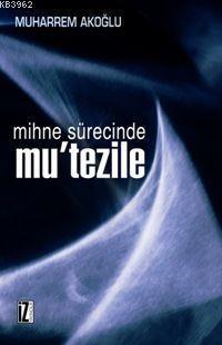Mihne Sürecinde Mu´tezile