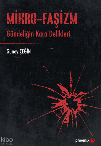 Mikro-Faşizm Gündeliğin Kara Delikleri