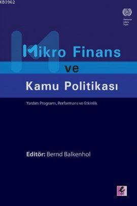 Mikro Finans ve Kamu Politikası; Yardım Programı, Performans ve Etkinlik