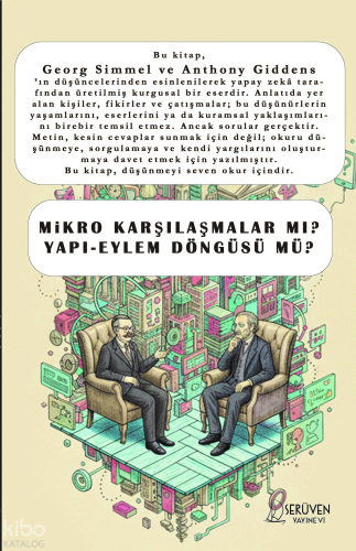 Mikro Karşılaşmalar Mı? Yapı - Eylem Döngüsü mü;Georg Simmel ile Anthony Giddens