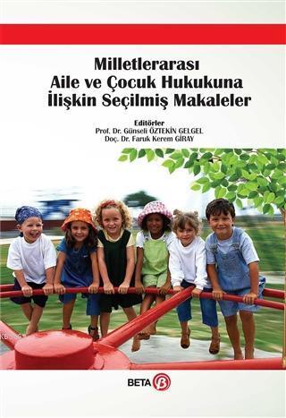 Milletlerarası Aile ve Çocuk Hukukuna İlişkin Seçilmiş Makaleler