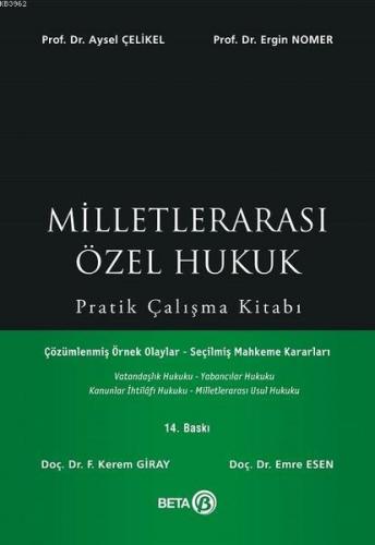 Milletlerarası Özel Hukuk Pratik Çalışma Kitabı; Çözümlenmiş Örnek Olaylar - Seçilmiş Mahkeme Kararları