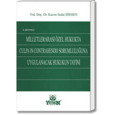 Milletlerarası Özel Hukukta Culpa in Contrahendo Sorumluluğuna Uygulanacak Hukukun Tayini