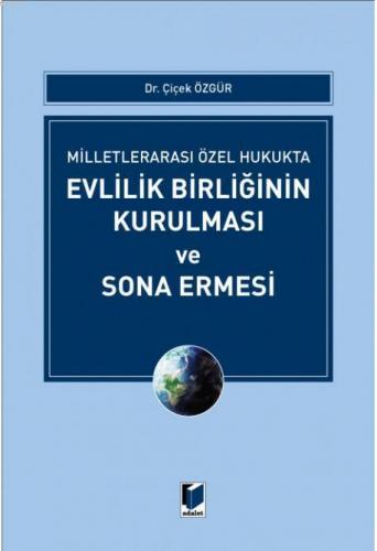 Milletlerarası Özel Hukukta Evlilik Birliğinin Kurulması ve Sona Ermesi