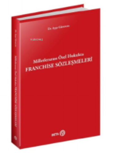 Milletlerarası Özel Hukukta Franchise Sözleşmeleri