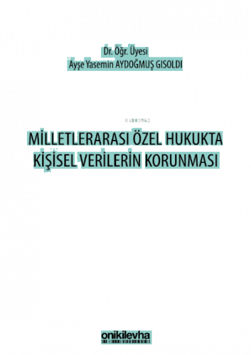 Milletlerarası Özel Hukukta Kişisel Verilerin Korunması