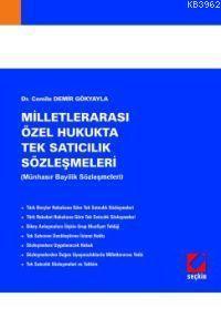 Milletlerarası Özel Hukukta Tek Satıcılık Sözleşmeleri; (münhasır Bayilik Sözleşmeleri)