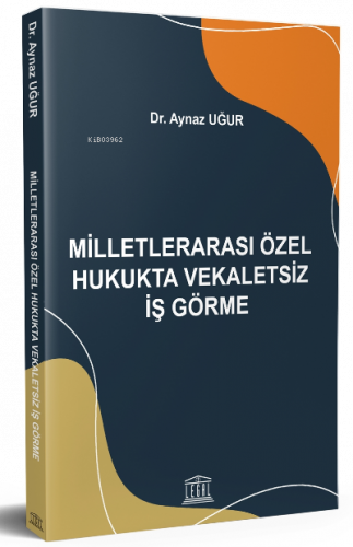Milletlerarası Özel Hukukta Vekaletsiz İş Görme
